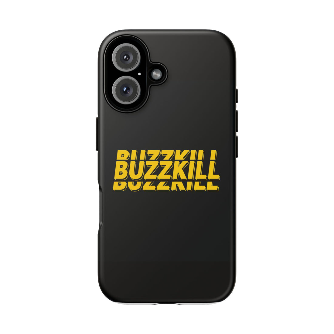 Bold 'BUZZKILL' Tough Phone Case